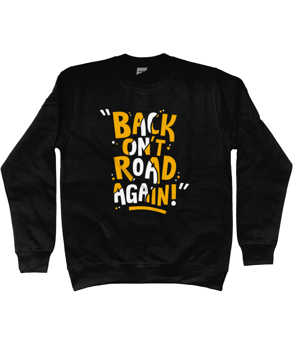 Back On't Road Again Sweatshirt