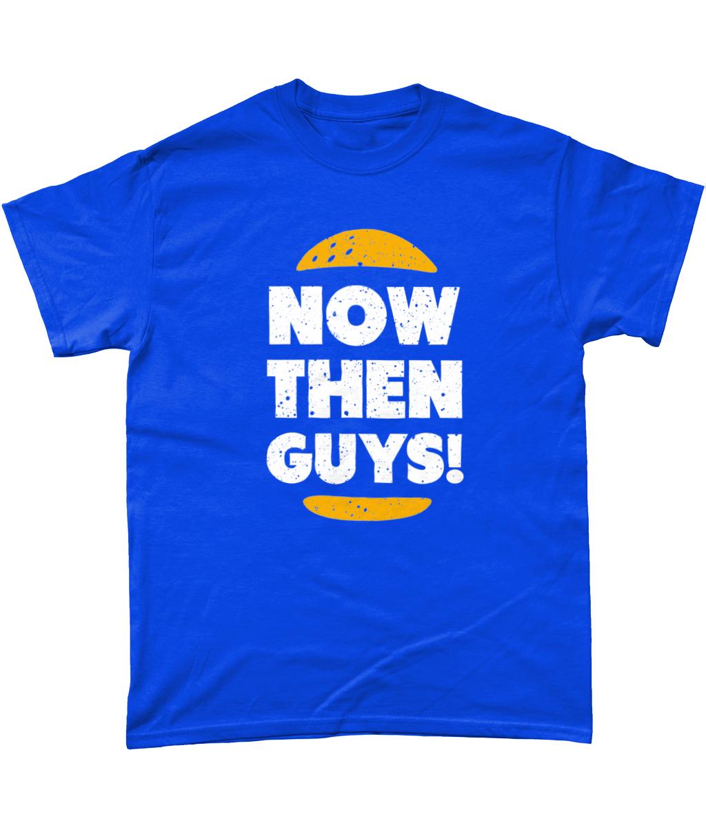 Now Then Guys T-Shirt