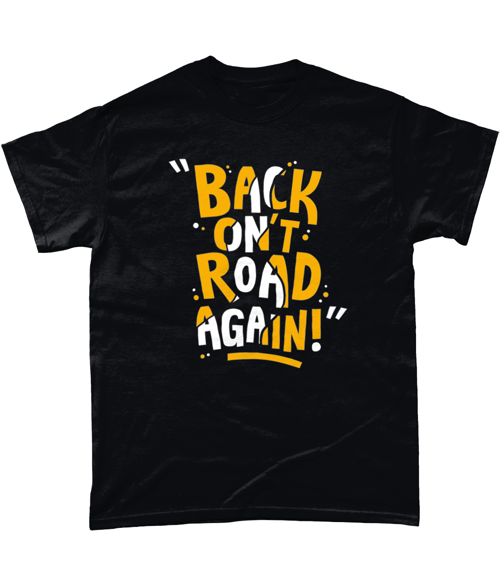 Back On't Road Again T-Shirt